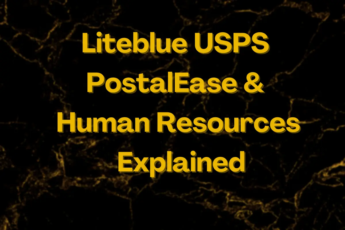 Liteblue USPS Human Resources of Uncovering the Mysteries